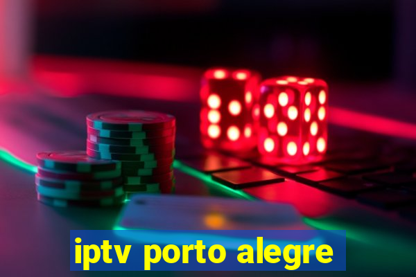 iptv porto alegre